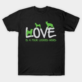 Love is a Four Legged Word T-Shirt